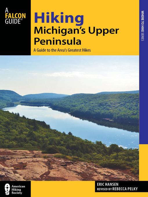 Title details for Hiking Michigan's Upper Peninsula by Eric Hansen - Available